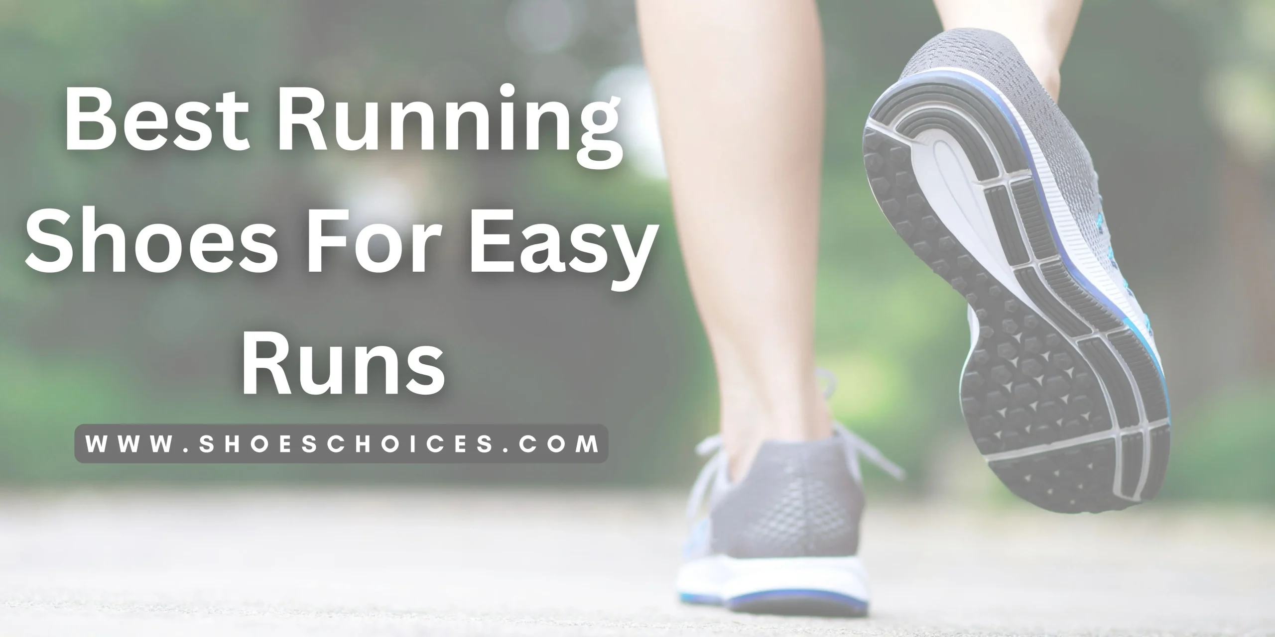 Best Running Shoes For Easy Runs