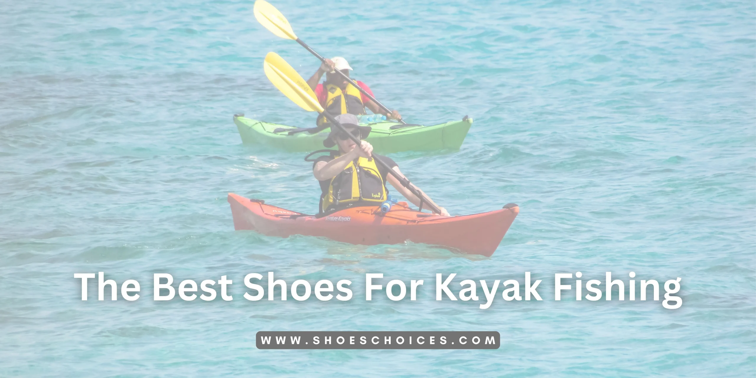 best shoes for kayak fishing