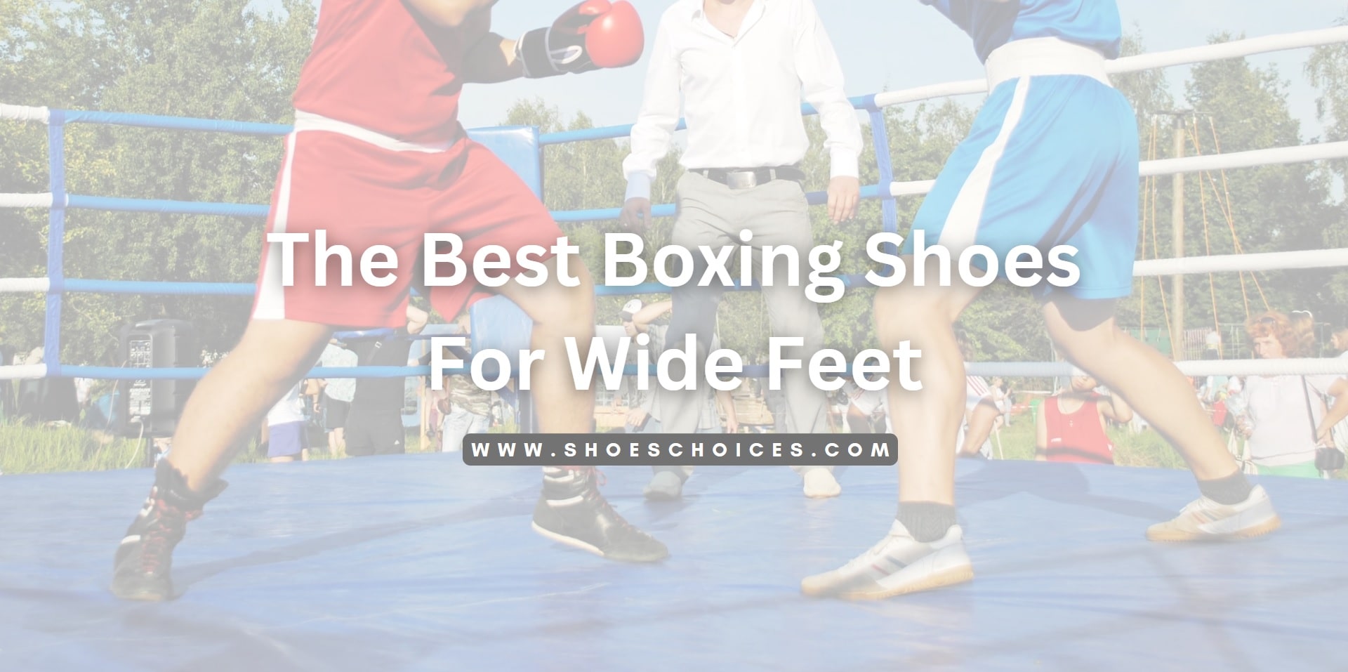 The Best Boxing Shoes For Wide Feet